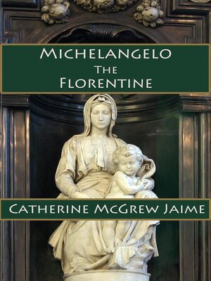 cover image of Michelangelo the Florentine
